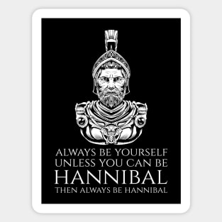 Carthaginian History - Always Be Yourself - Hannibal Barca Sticker